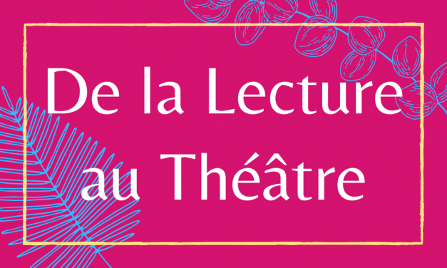 Stage « De la lecture au théâtre »  : 20 au 22 mai 2022